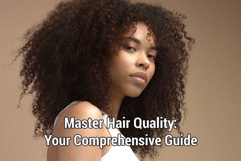 Human Hair Quality 101: Understanding the Basics of Human Hair