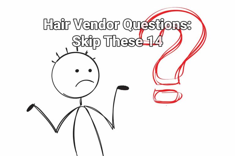 14 Hair Vendor Questions to Avoid for More Informed Shopping