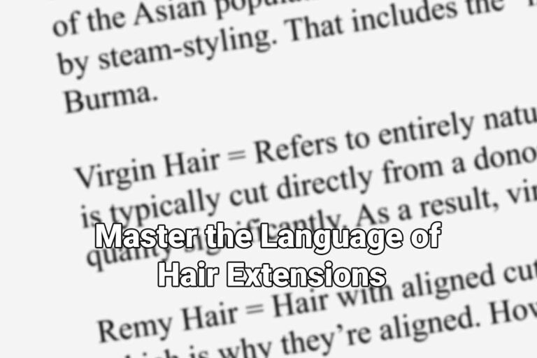 A Comprehensive Hair Extension Dictionary