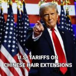 Donald Trump pointing with text 'US Tariffs on Chinese hair extensions,' highlighting trade policy impacts.